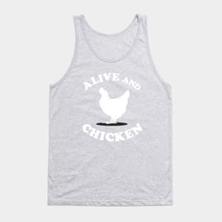 Alive and Chicken Tank Top